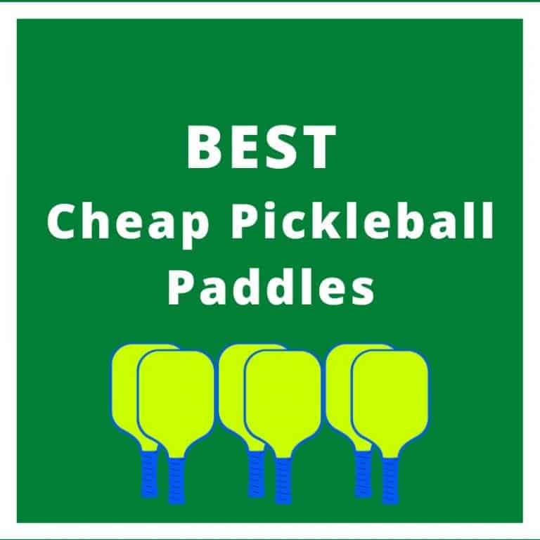7 of The Best Cheap Pickleball Paddles (2023)
