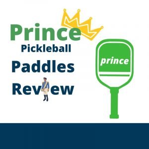 Prince Pickleball Paddle Reviews