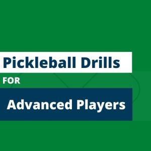 pickleball drills for advanced players