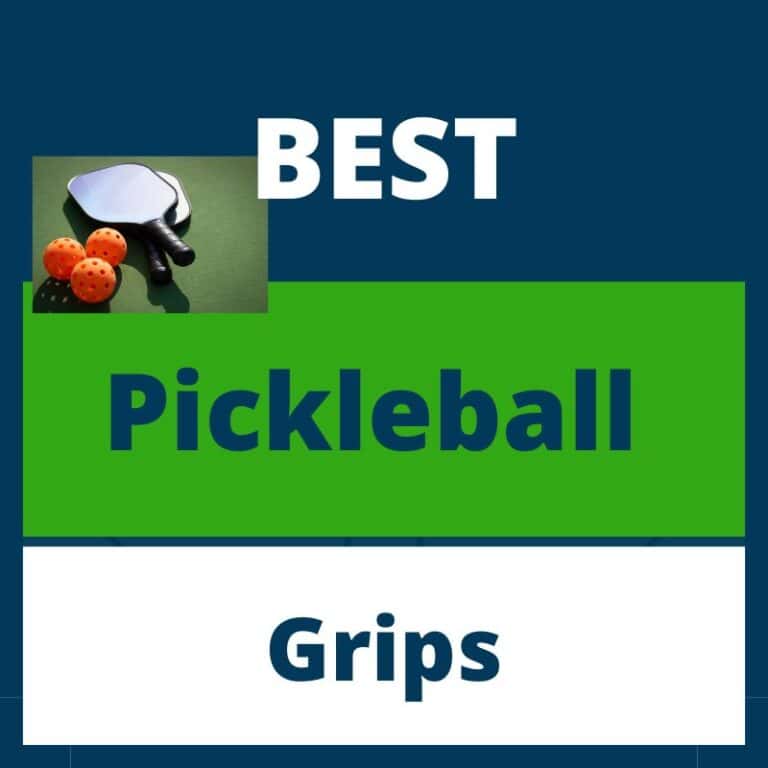 7 Best Pickleball Paddle Grips: Overgrips + Replacement Grips