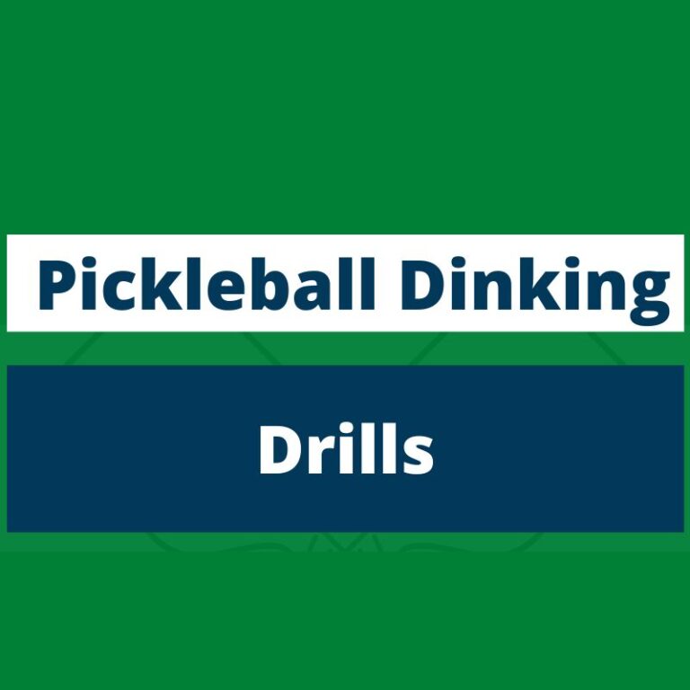 10 Best Pickleball Dinking Drills to Improve Your Dinking